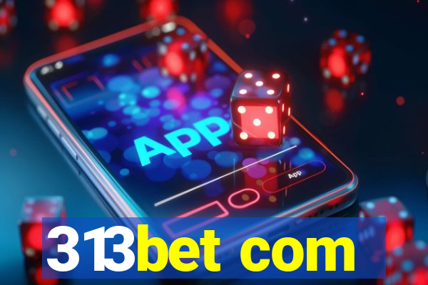 313bet com